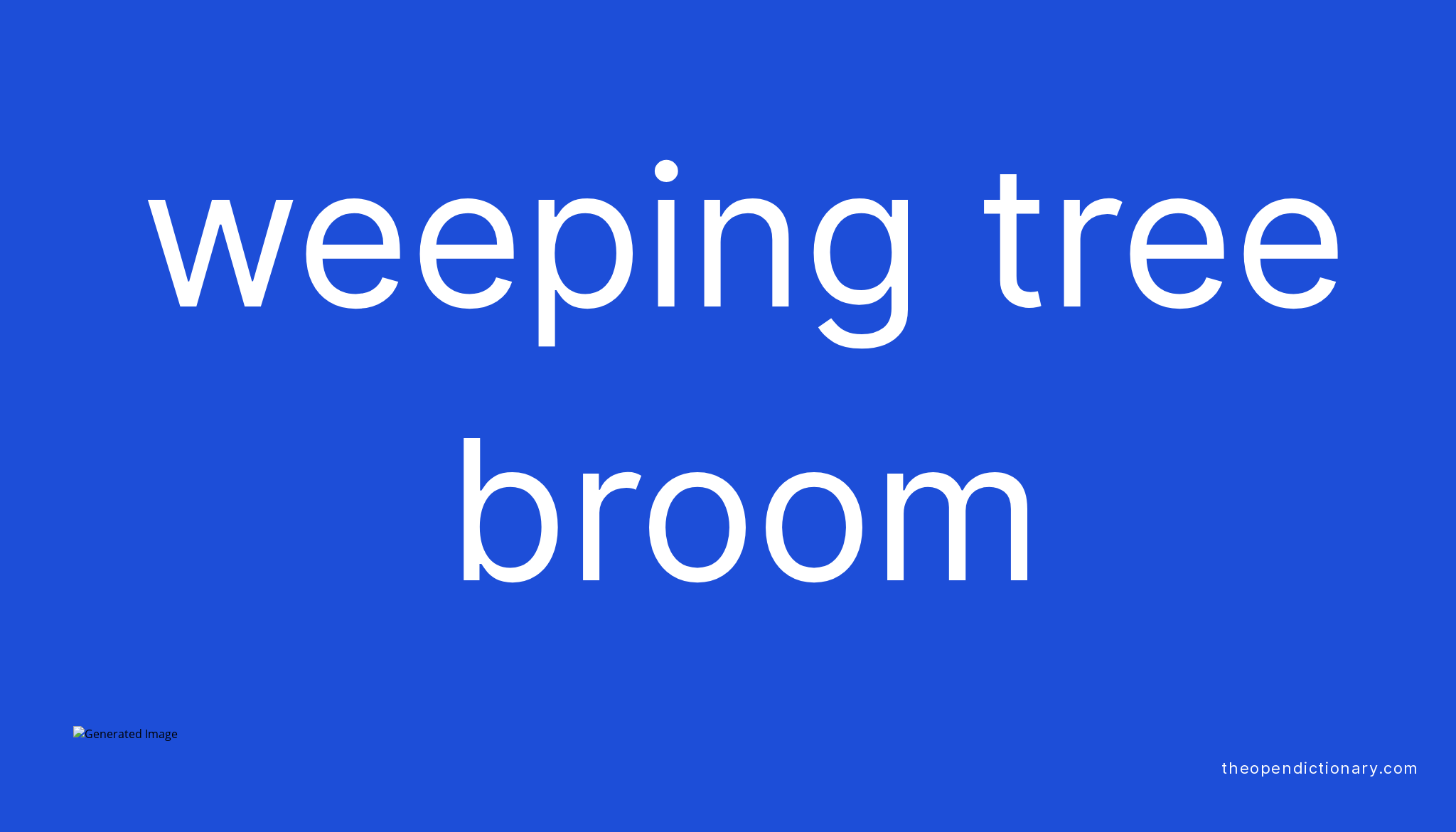 weeping-tree-broom-meaning-of-weeping-tree-broom-definition-of-weeping-tree-broom-example